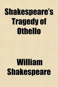 Shakespeare's Tragedy of Othello
