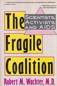 The Fragile Coalition: Scientists, Activists, and AIDS