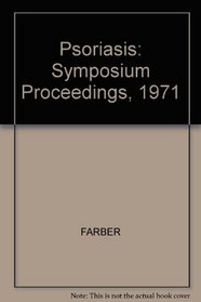 Psoriasis: Symposium Proceedings, 1971