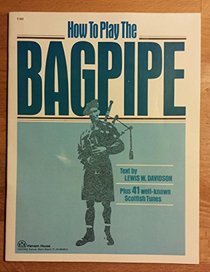 How to Play the Bagpipe