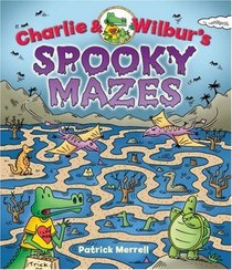 Charlie & Wilbur's Spooky Mazes