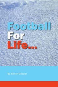 Football For Life . . .