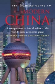 The Britannica Guide to Modern China (Britannica Guides)