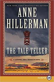 The Tale Teller (Leaphorn, Chee & Manuelito, Bk 5) (Larger Print)