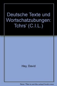 Deutsche Texte Und Wortschatzubungen: Tchrs' (C.I.L.)