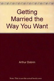 Getting married the way you want