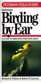 Peterson Field Guide(R) to Western Birding by Ear: A Guide to Bird Song Identification (Peterson Field Guides, No 413 Audio Cassettes and Booklet)