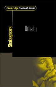 Cambridge Student Guide to Othello (Cambridge Student Guides)