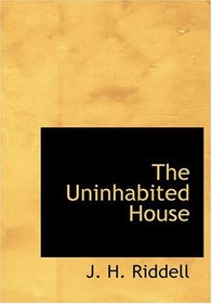 The Uninhabited House (Large Print Edition)