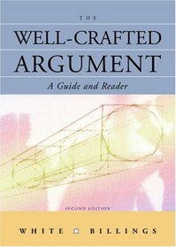 The Well-Crafted Argument: A Guide and Reader