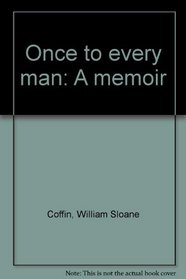 Once to every man: A memoir
