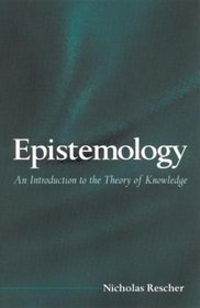 Epistemology: An Introduction to the Theory of Knowledge (Suny Series in Philosophy)