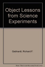 Object Lessons from Science Experiments (Object Lesson Series)
