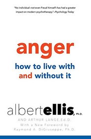 Anger: How to Live with and without It