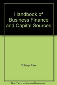 The Handbook of Business Finance & Capital Sources