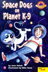 Space Dogs on Planet K-9 (Planet Reader, Chapter Book)