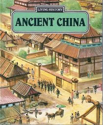 Ancient China (Living History Series)