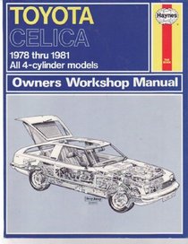Toyota Celica 1978 thru 1981 All 4-cylinder models (Haynes Toyota Celica Owners Workshop Manual)