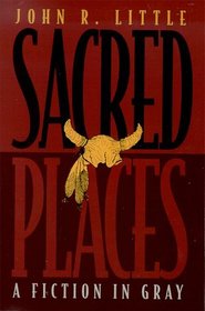 Sacred Places 'A fiction in Gray'