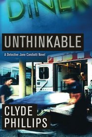 Unthinkable (The Detective Jane Candiotti Series)