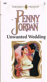 Unwanted Wedding (Harlequin Presents, No 1821)