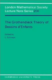 The Grothendieck Theory of Dessins d'Enfant (London Mathematical Society Lecture Note Series)