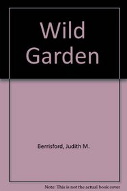 Wild Garden