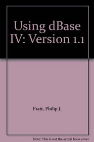 Using dBase IV: Version 1.1