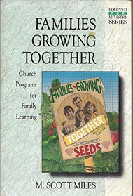 Families Growing Together (Equipped for ministry series)