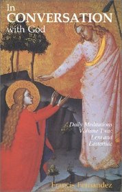 Lent and Eastertide (In Conversation with God, Vol. 2) (In Conversation with God)