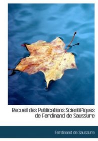 Recueil des Publications Scientifiques de Ferdinand de Saussure