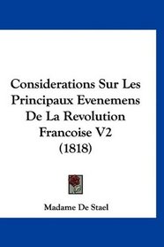 Considerations Sur Les Principaux Evenemens De La Revolution Francoise V2 (1818) (French Edition)
