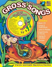 Gross and Annoying Songs Kids Love to Sing!