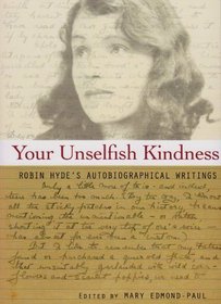 Your Unselfish Kindness: Robin Hyde's Autobiographical Writings