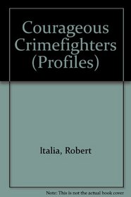 Courageous Crimefighters (Profiles)