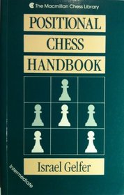 Positional Chess Handbook (The Macmillan Chess Library)