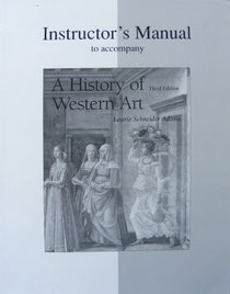 Instructor's Manual to Accompany A History of Western Art Third Edition