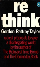 Rethink: Radical Proposals to Save a Disintegrating World