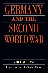 Germany and the Second World War: Volume IV: The Attack on the Soviet Union