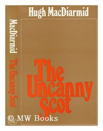 The uncanny Scot: A selection of prose,