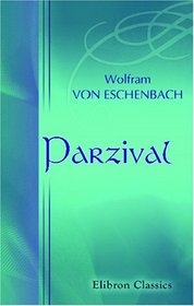 Parzival: Neu bearbeitet von Wilhelm Hertz (German Edition)