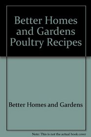 Better Homes and Gardens Poultry Recipes