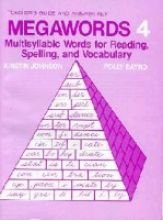 Megawords: Multisyllabic Words For Reading, Spelling, And Vocabulary