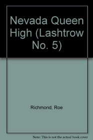 Nevada Queen High (Lashtrow No. 5)