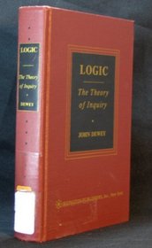 Logic: The Theory of Inquiry