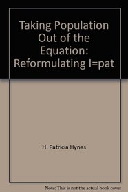 Taking Population Out of the Equation: Reformulating I=pat