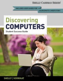 Enhanced Discovering Computers, Complete: Your Interactive Guide to the Digital World, 2013 Edition (Shelly Cashman Series)