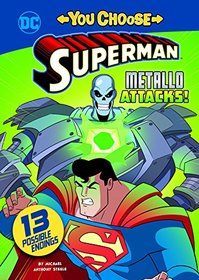 Metallo Attacks! (You Choose Stories: Superman)