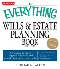 The Everything Wills and Estate Planning Book: Professional advice to safeguard your assests and provide security for your family (Everything Series)