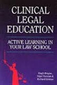 Clinical Legal Education: Active Learning in Your Law School